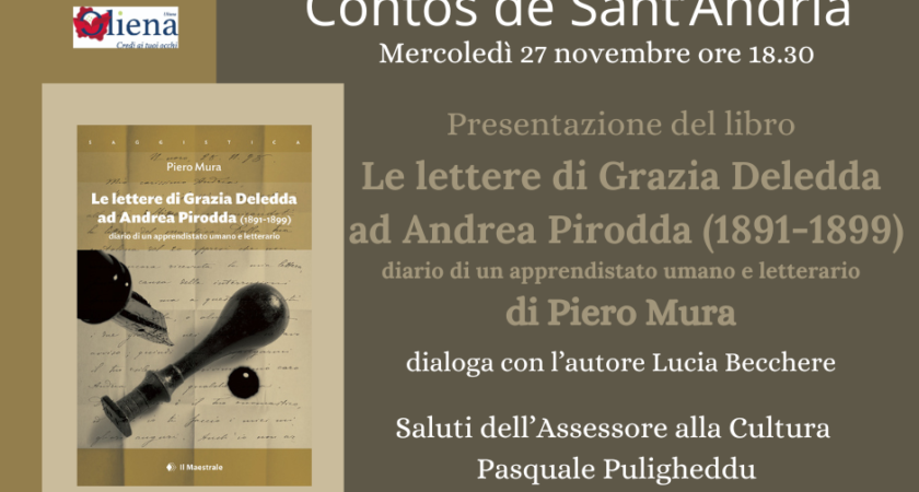 Presentazione del libro “Le lettere di Grazia Deledda ad Andrea Pirodda (1891-1899) diario di un apprendistato umano e letterario”, di Piero Mura.