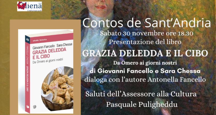 Presentazione del libro ”Grazia Deledda e il cibo, da Omero ai giorni nostri”, di Giovanni Fancello e Sara Chessa.