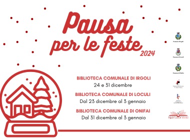 Biblioteca Associata Irgoli, Loculi e Onifai – Pausa per le feste 2024